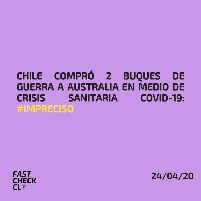 Lee más sobre el artículo Chile compró 2 buques de guerra a Australia en medio de crisis sanitaria Covid-19: #Impreciso