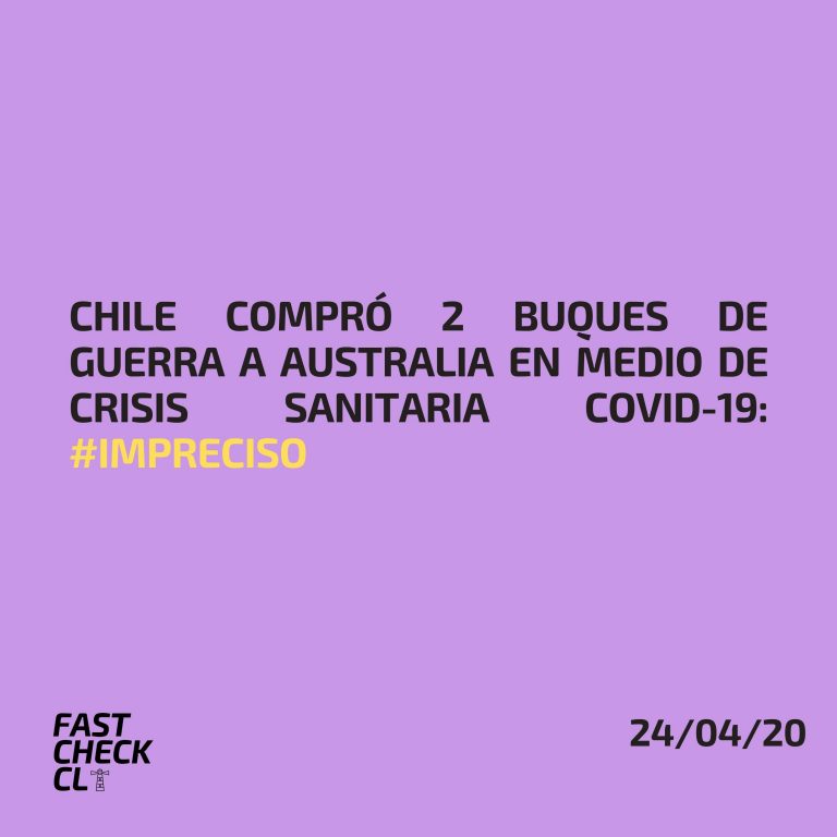 Read more about the article Chile compró 2 buques de guerra a Australia en medio de crisis sanitaria Covid-19: #Impreciso