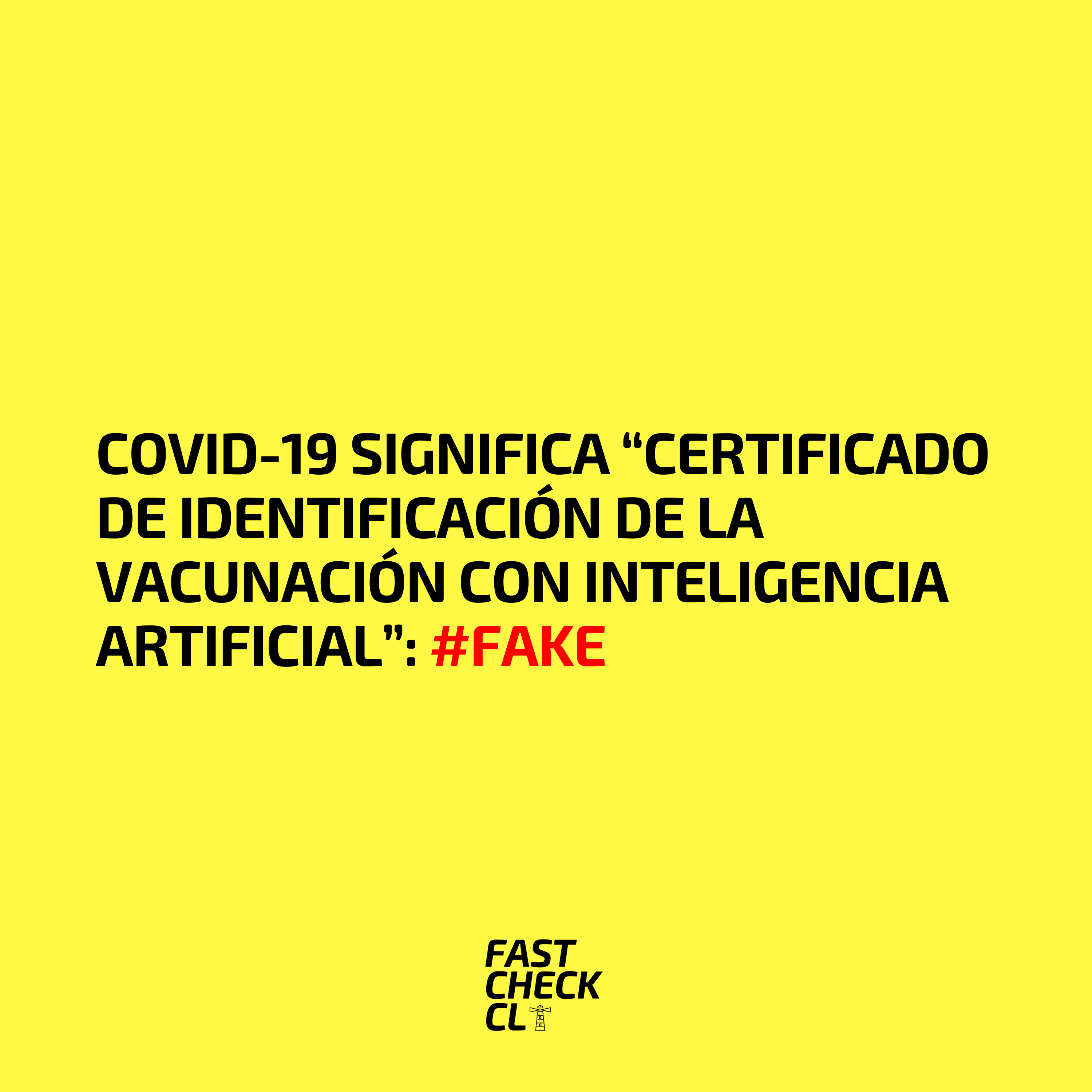 Read more about the article Covid-19 significa “Certificado de Identificación de la Vacunación con Inteligencia Artificial”: #Fake
