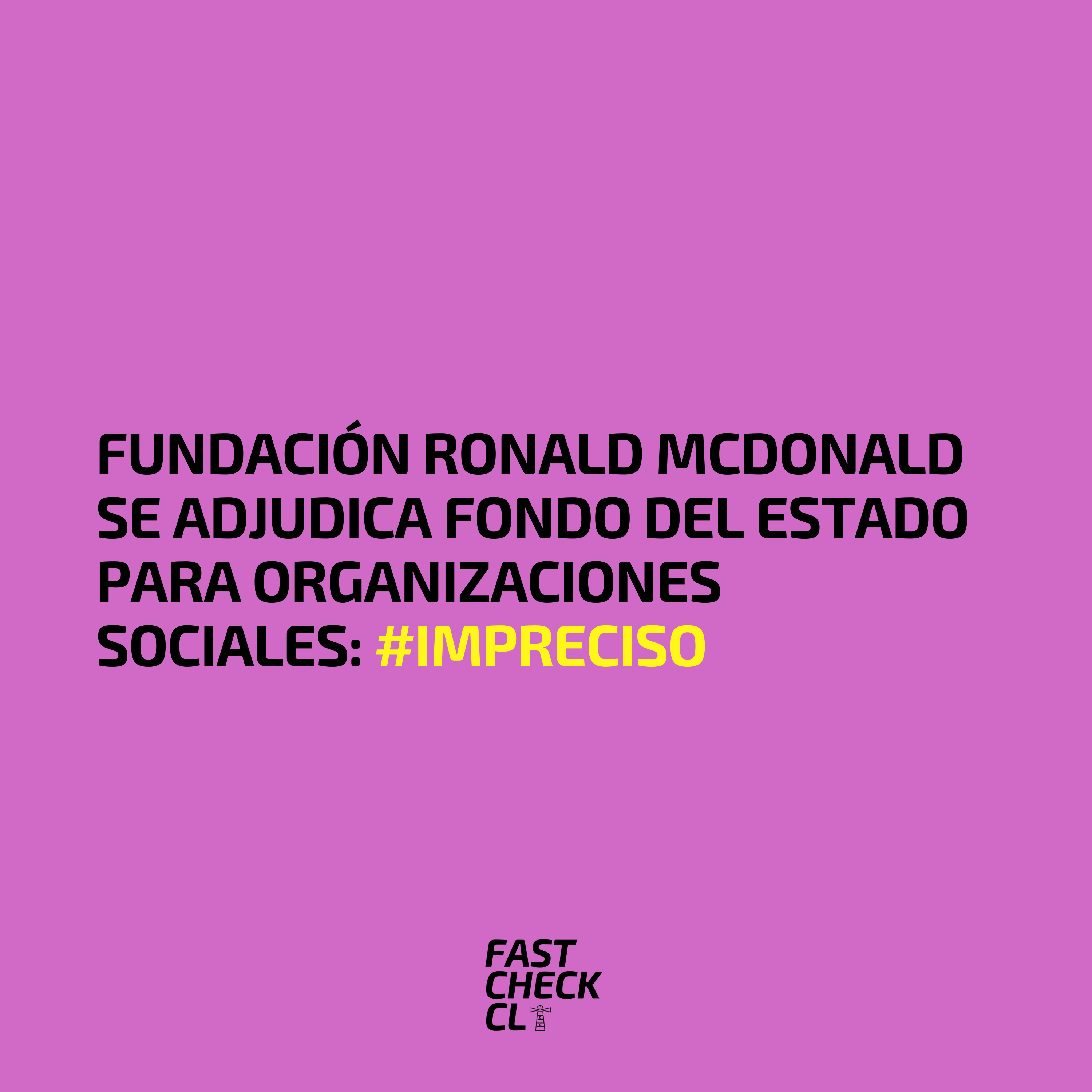 You are currently viewing Fundación Ronald McDonald se adjudica fondo del Estado para organizaciones sociales: #Impreciso