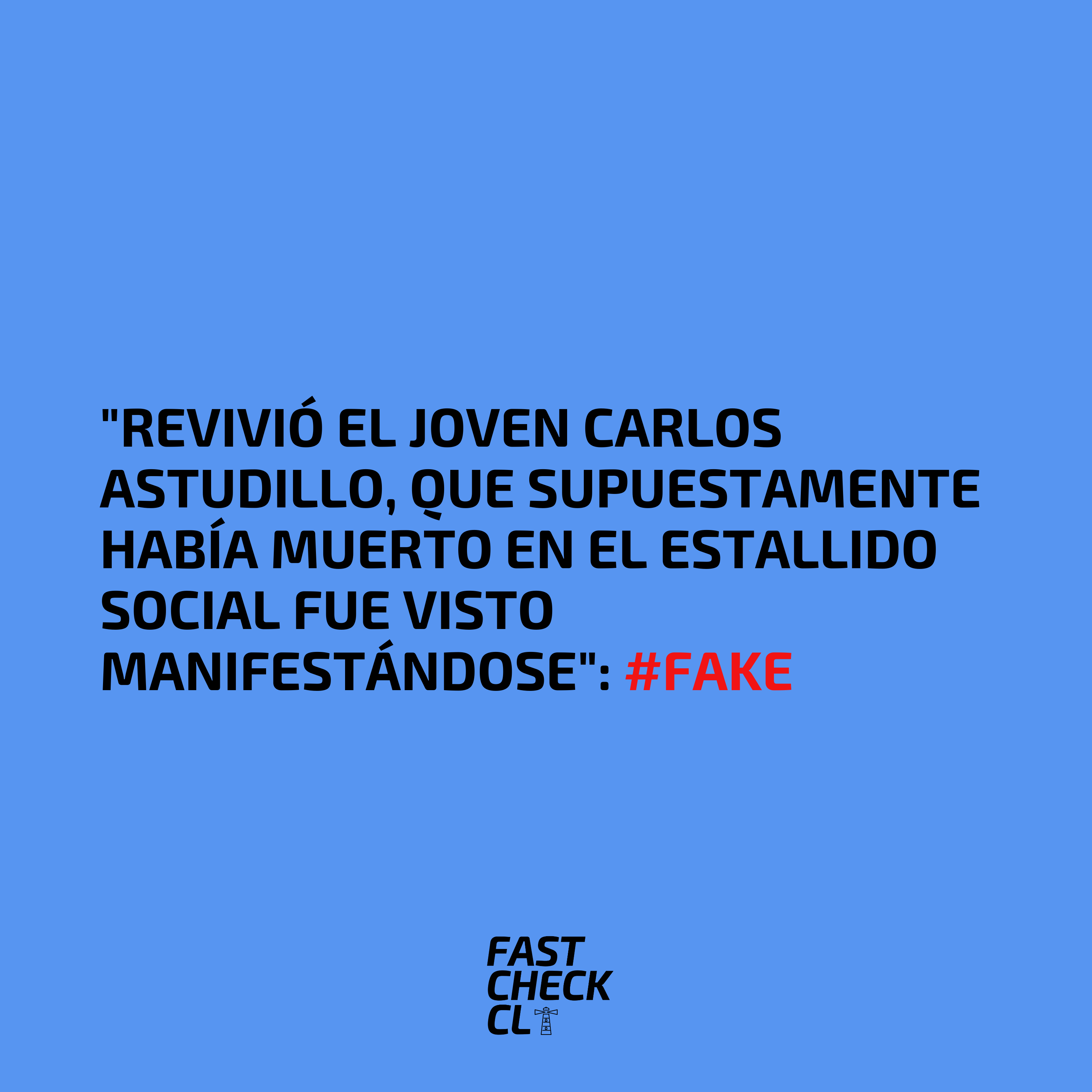 You are currently viewing (Imagen) “Revivió el joven Carlos Astudillo, que supuestamente había muerto en el estallido social fue visto manifestándose”: #Fake