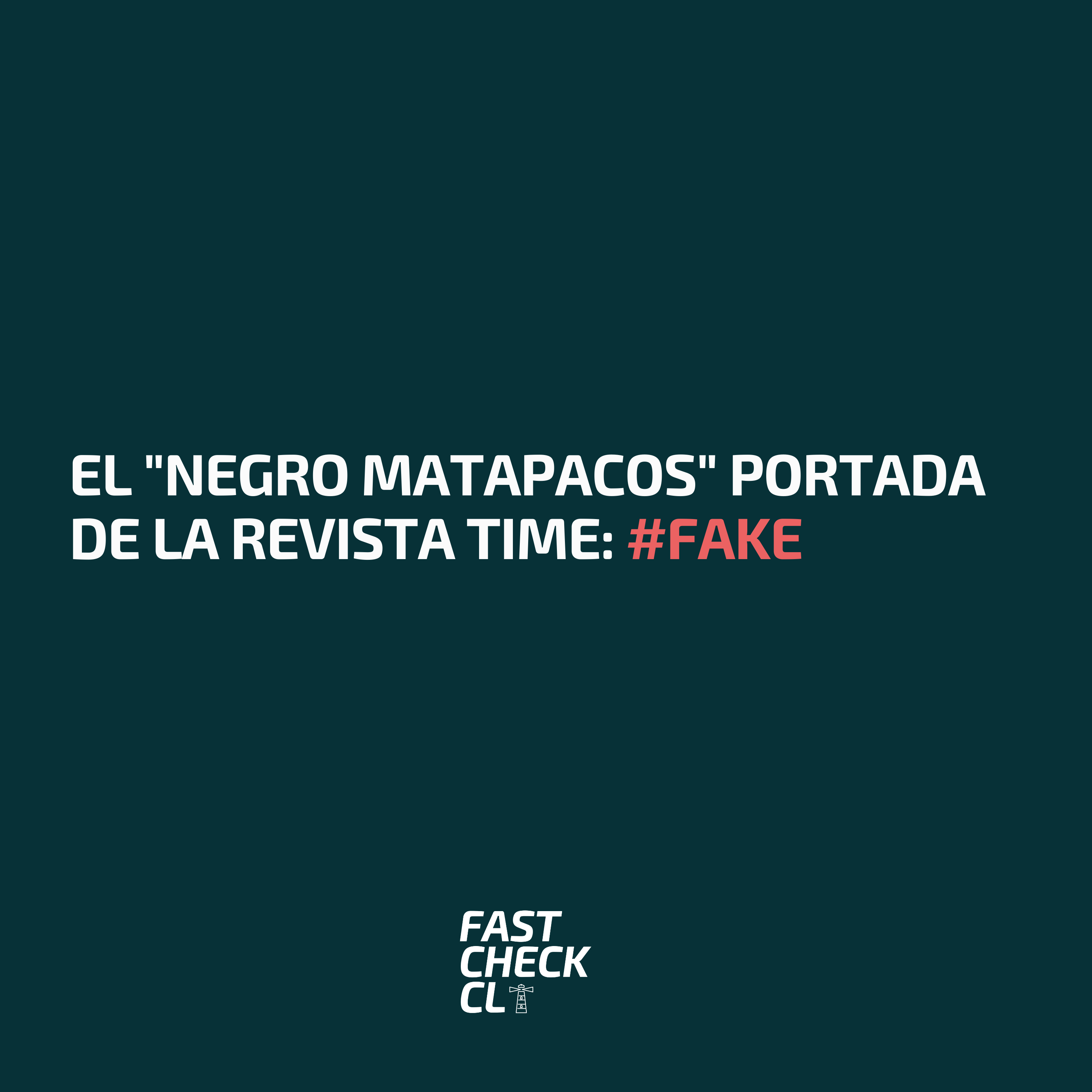 Read more about the article El “Negro Matapacos” portada de la revista Time: #Fake