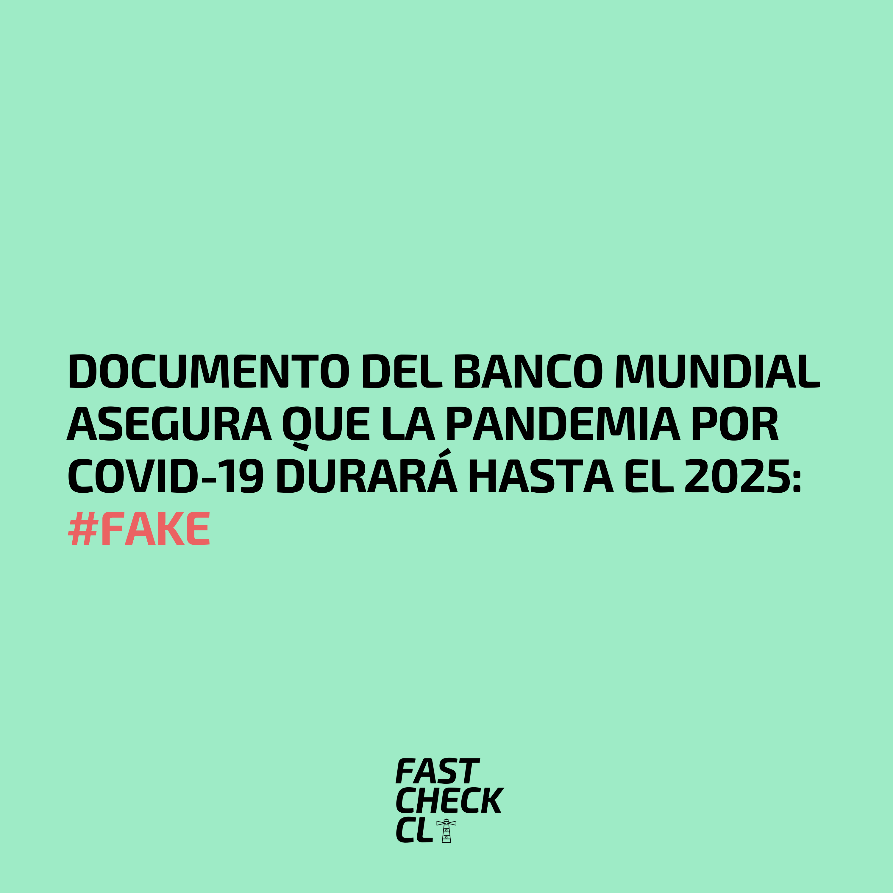 Read more about the article Documento del Banco Mundial asegura que la pandemia por Covid-19 durará hasta el 2025: #Fake