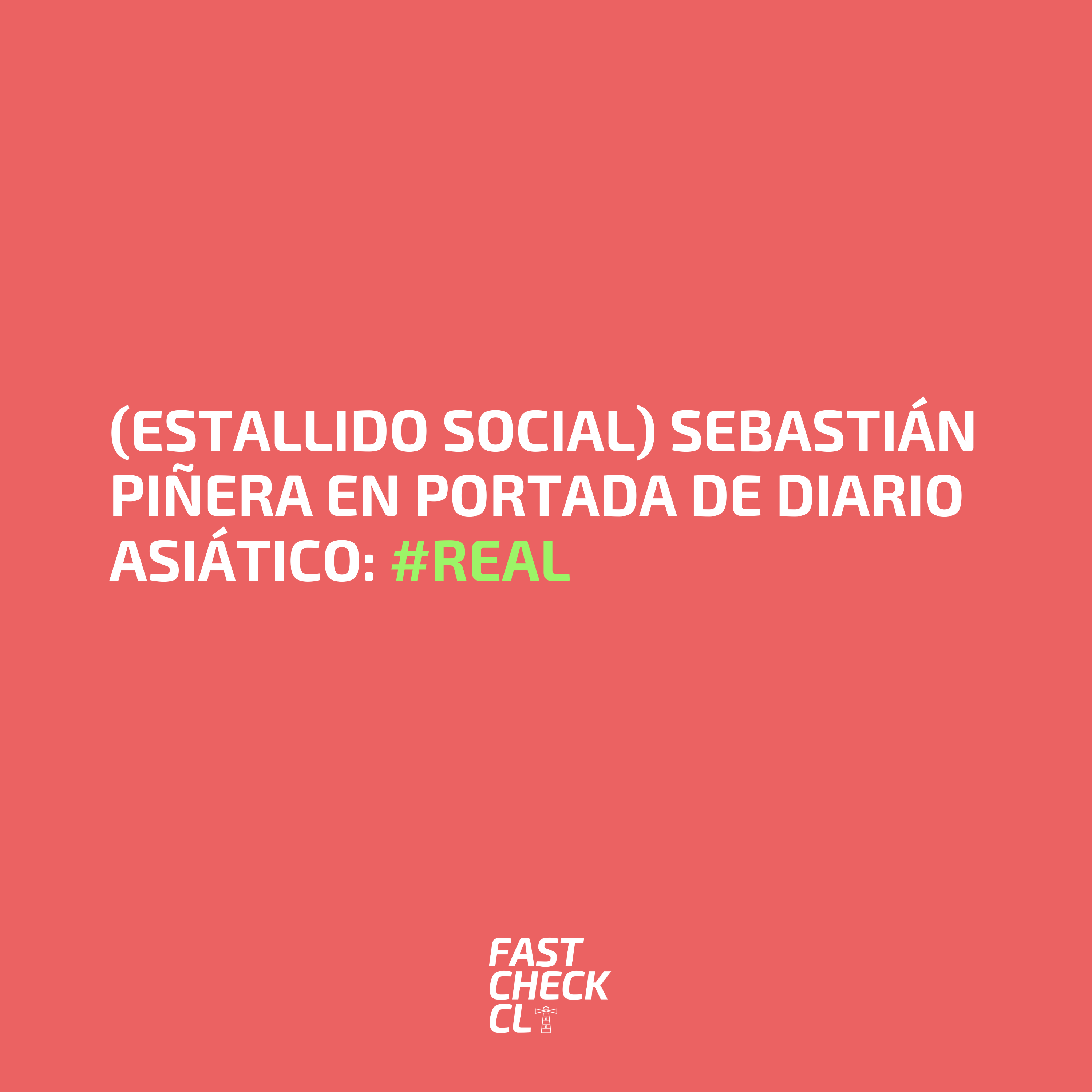You are currently viewing (Estallido Social) Sebastián Piñera en portada de un diario asiático: #Real