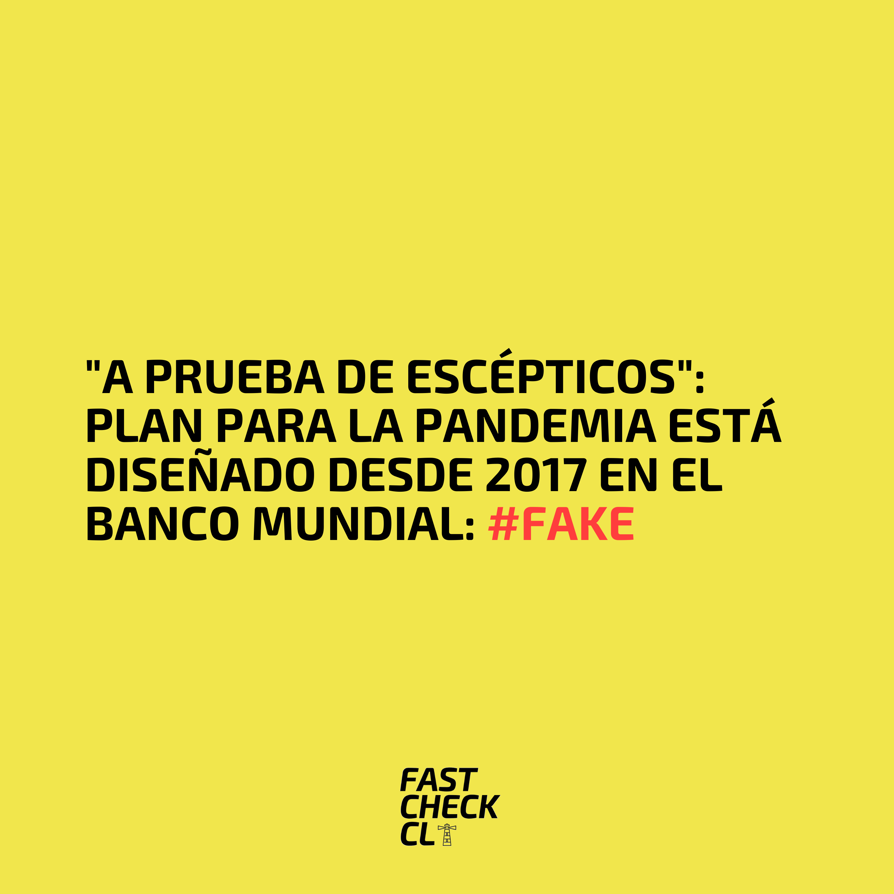 Read more about the article Plan para la pandemia está diseñado desde 2017 en el Banco Mundial: #Fake
