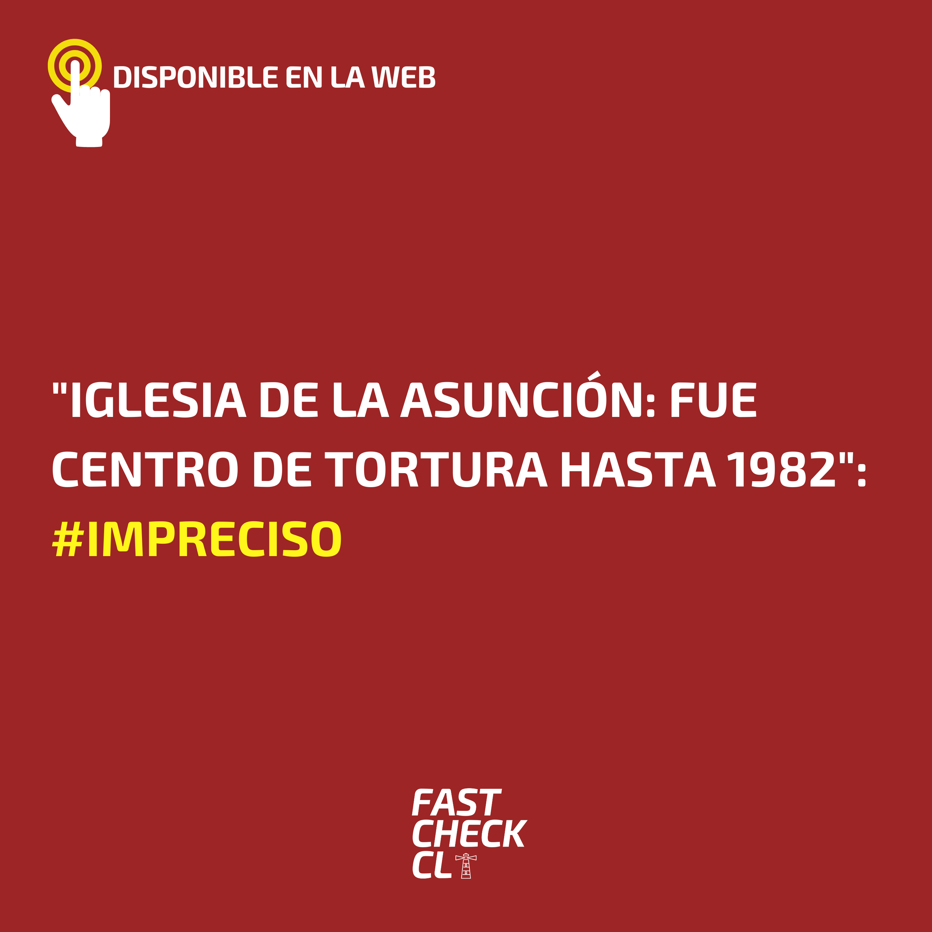You are currently viewing “Iglesia de la asunción: Fue centro de tortura hasta 1982”: #Impreciso