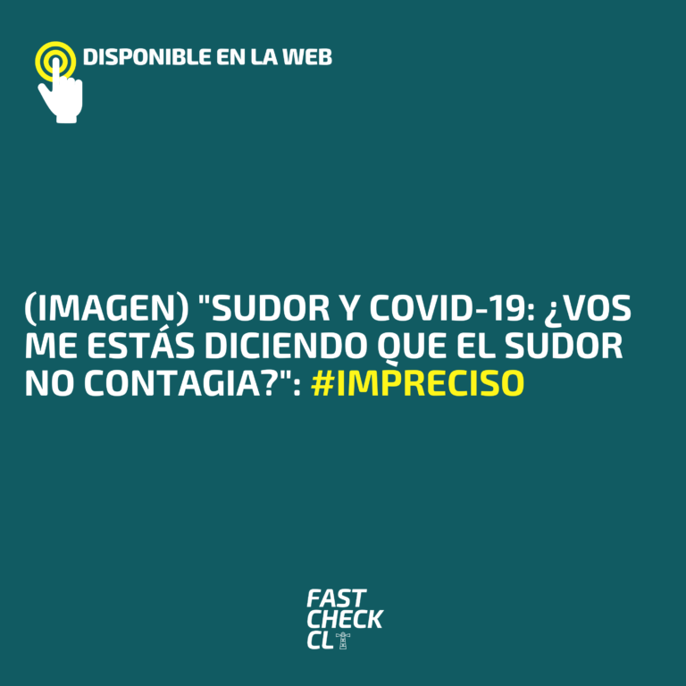 Lee más sobre el artículo (Imagen) “Sudor y Covid-19: ¿Vos me estás diciendo que el sudor no contagia?”: #Impreciso