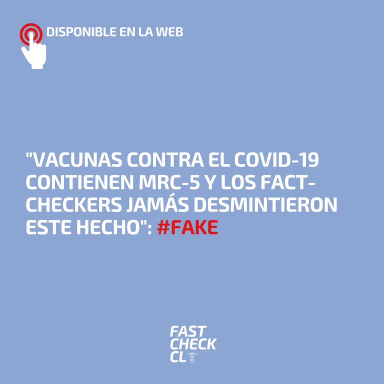 Read more about the article “Vacunas contra el Covid-19 contienen MRC-5 y los fact-checkers jamás desmintieron este hecho”: #Fake