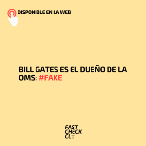 Read more about the article Bill Gates es el dueño de la OMS: #Fake