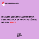 (Imagen) Bebé con suero en una silla plástica en Hospital Sótero del Río: #Fake