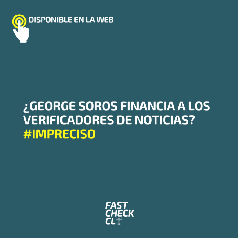 Read more about the article Â¿George Soros financia a los verificadores de noticias? #Impreciso