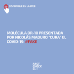 Molécula DR-10 presentada por Nicolás Maduro “cura” el Covid-19: #fake