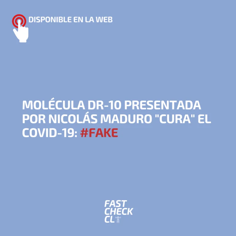 Read more about the article Molécula DR-10 presentada por Nicolás Maduro “cura” el Covid-19: #fake