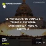 El “autogolpe” de Donald J. Trump: claves para entender el ataque al Capitolio
