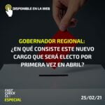Gobernador Regional: ¿En qué consiste este nuevo cargo que será electo por primera vez en abril?