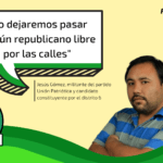 Constituyente del Distrito 6, Jesús Gómez: «No dejaremos pasar ningún republicano libre por las calles»: #Real