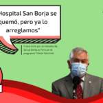 “El Hospital San Borja se quemó, pero ya lo arreglamos”: #Falso
