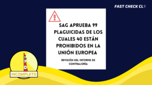 Read more about the article SAG aprueba 99 plaguicidas de los cuales 40 est谩n prohibidos en la Uni贸n Europea: #Incompleto