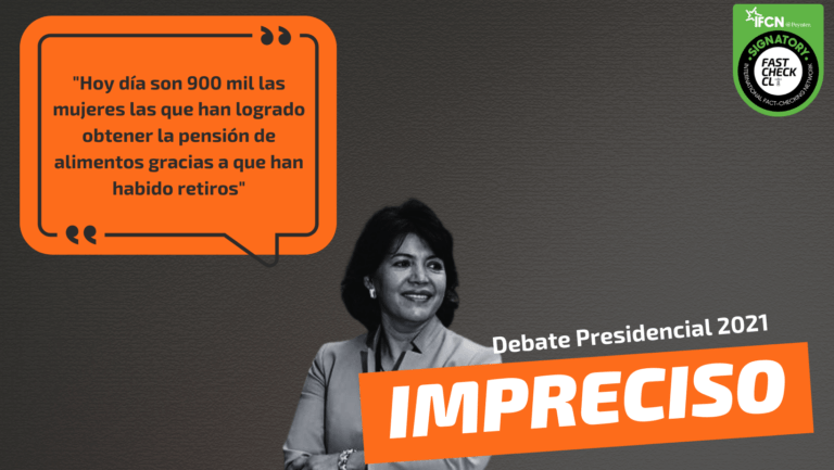 Read more about the article “Hoy día son 900 mil las mujeres las que han logrado obtener la pensión de alimentos gracias a que han habido retiros”: #Impreciso