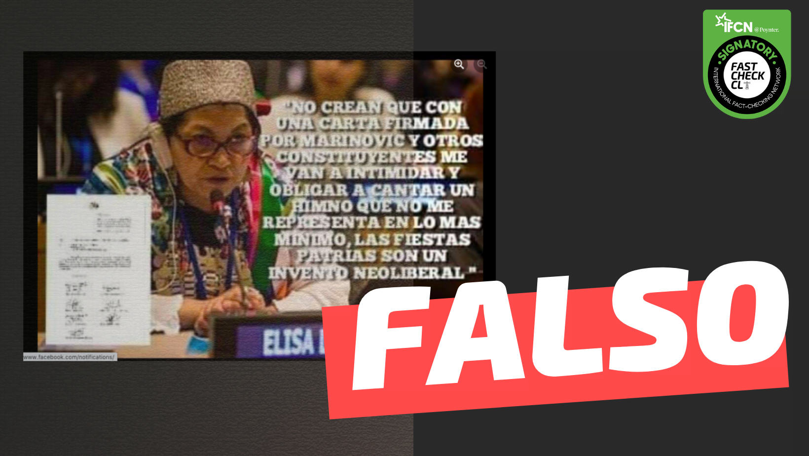 You are currently viewing Elisa Loncon: “No crean que con una carta firmada por Marinovic y otros constituyentes me van a intimidar y obligar a cantar un himno que no me representa en lo más mínimo, las fiestas patrias son un invento neoliberal”: #Falso