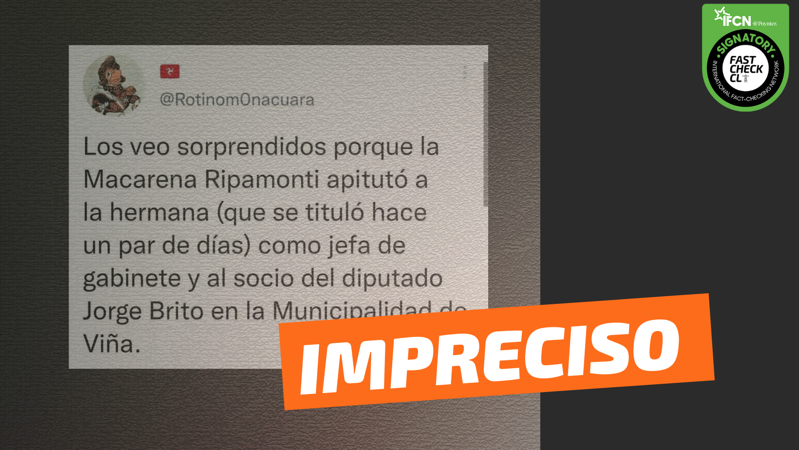 You are currently viewing “Macarena Ripamonti apitutó a la hermana (que se tituló hace un par de días) y al socio del diputado Jorge Brito en la Municipalidad de Viña”: #Impreciso