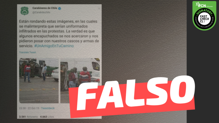 Read more about the article Tuit de Carabineros: “La verdad es que algunos encapuchados se nos acercaron y nos pidieron posar con nuestros cascos y armas de servicio”: #Falso