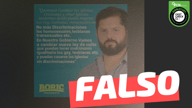 Read more about the article Gabriel Boric: “Queremos cambiar las Iglesias Cristianas y crear Iglesias modernas donde pueda respetar Los Gay, Lesbianas, transexuales etc”: #Falso