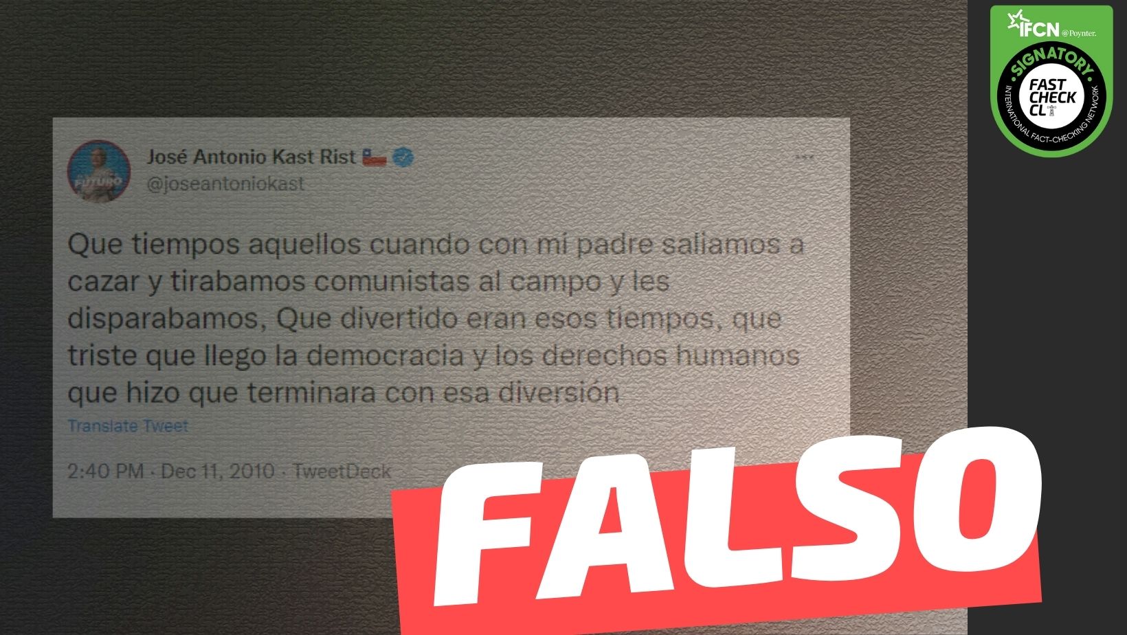 You are currently viewing (Imagen) José Antonio Kast: “Qué tiempos aquellos cuando con mi padre salíamos a cazar y tirábamos comunistas al campo y les disparábamos. Qué divertido eran esos tiempos, que triste que llegó la democracia y los derechos humanos que hizo que terminara con esa diversión”: #Falso