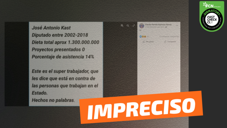 Read more about the article “José Antonio Kast en los años en que fue diputado tuvo una dieta total aproximada de $1.300.000.000, presentó cero proyectos y tuvo una asistencia del 14%”: #Impreciso