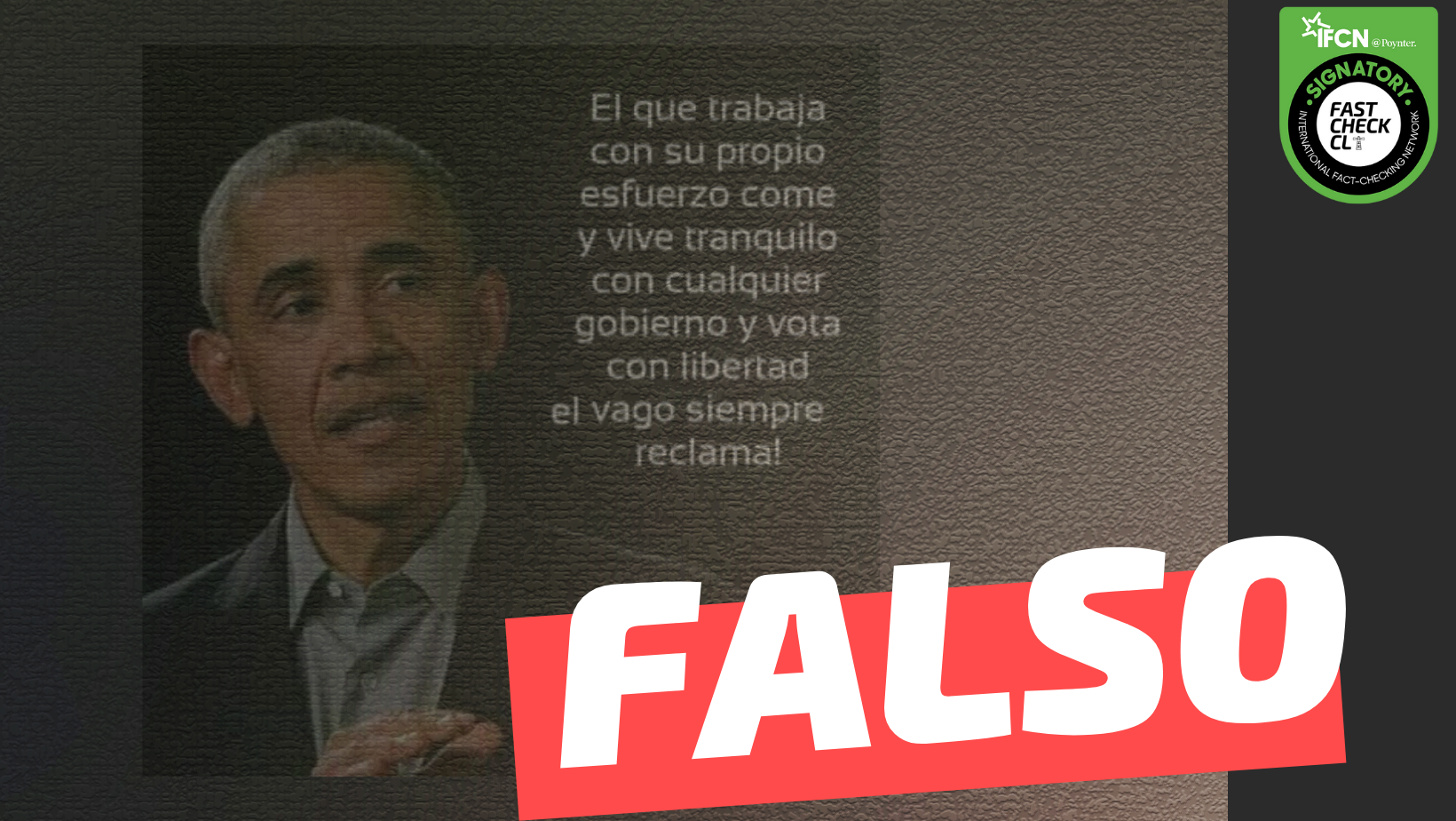 You are currently viewing Barack Obama: “El que trabaja con su propio esfuerzo come y vive tranquilo con cualquier gobierno y vota con libertad. El vago siempre reclama!”: #Falso