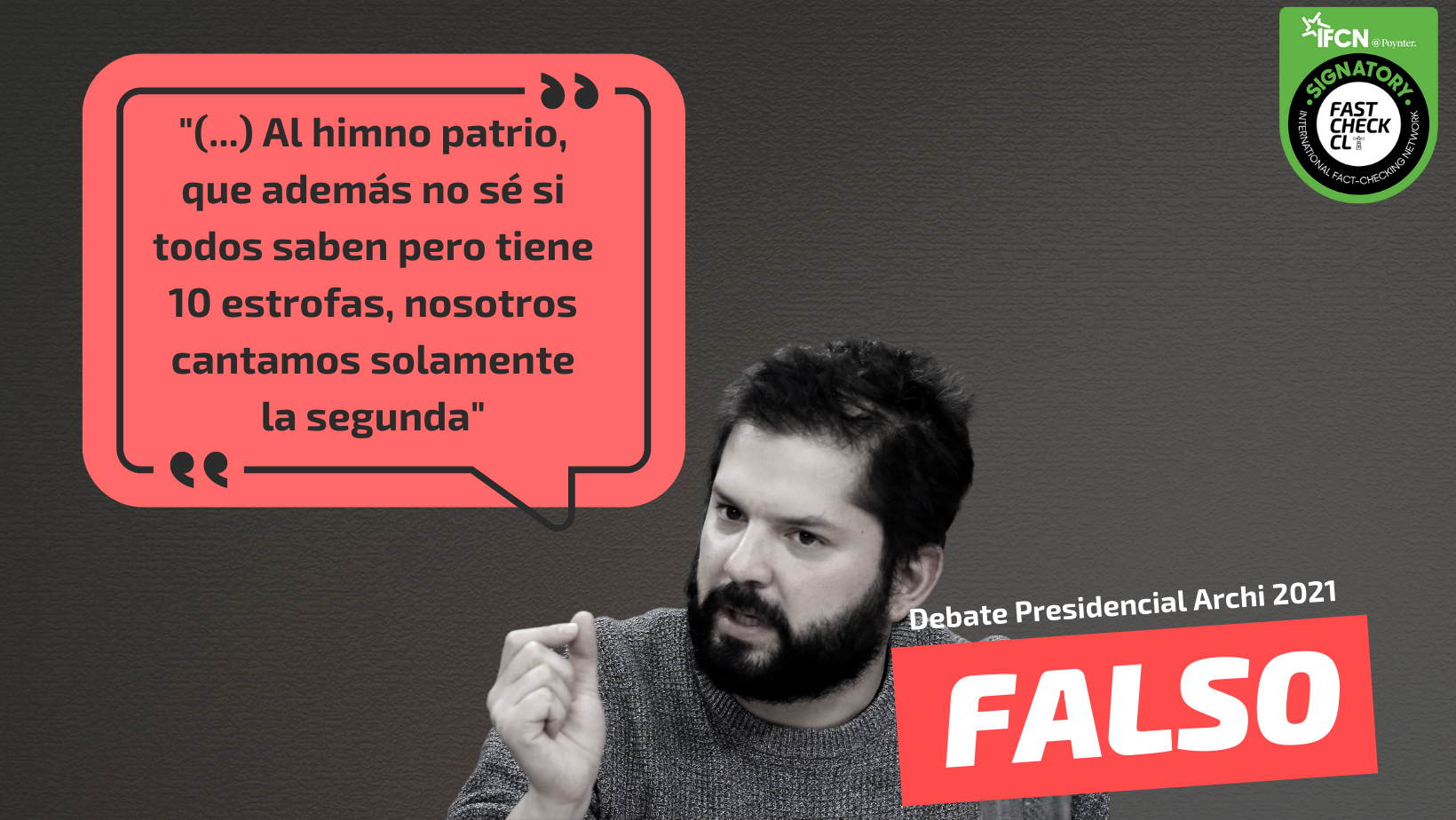 You are currently viewing “(…) Al himno patrio, que además no sé si todos saben pero tiene 10 estrofas, nosotros cantamos solamente la segunda”: #Falso