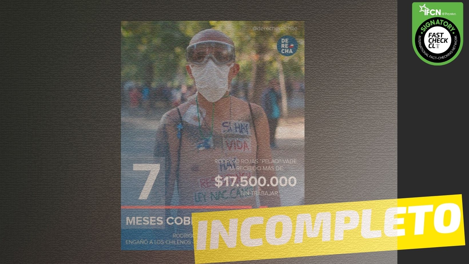 You are currently viewing “Rodrigo Rojas ‘Pelao’ Vade ha recibido más de $17.500.000 sin trabajar”: #Incompleto