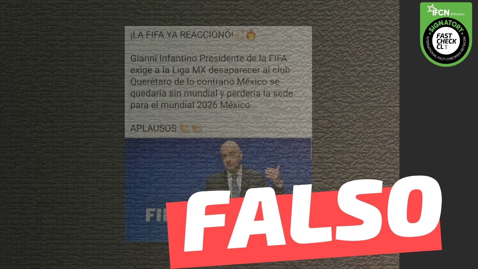 You are currently viewing “¡Noticia! El presidente de la FIFA, Gianni Infantino, exige a la Liga MX desaparecer al club Querétaro, de lo contrario México se quedaría sin mundial y perdería la sede para el mundial 2026”: #Falso