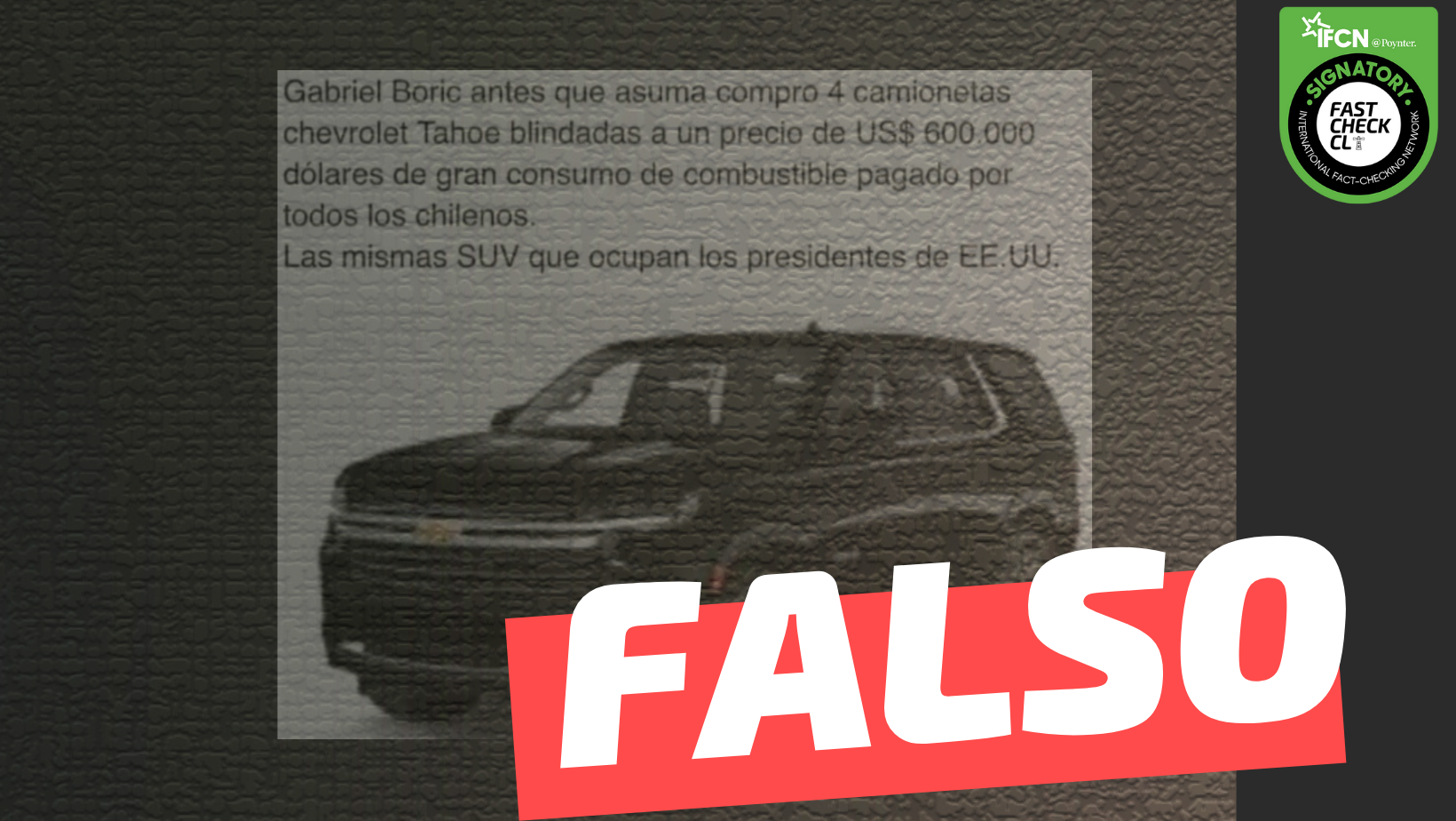 Read more about the article “Gabriel Boric compró cuatro Chevrolet Tahoe blindadas por 2,4 millones de dólares”: #Falso