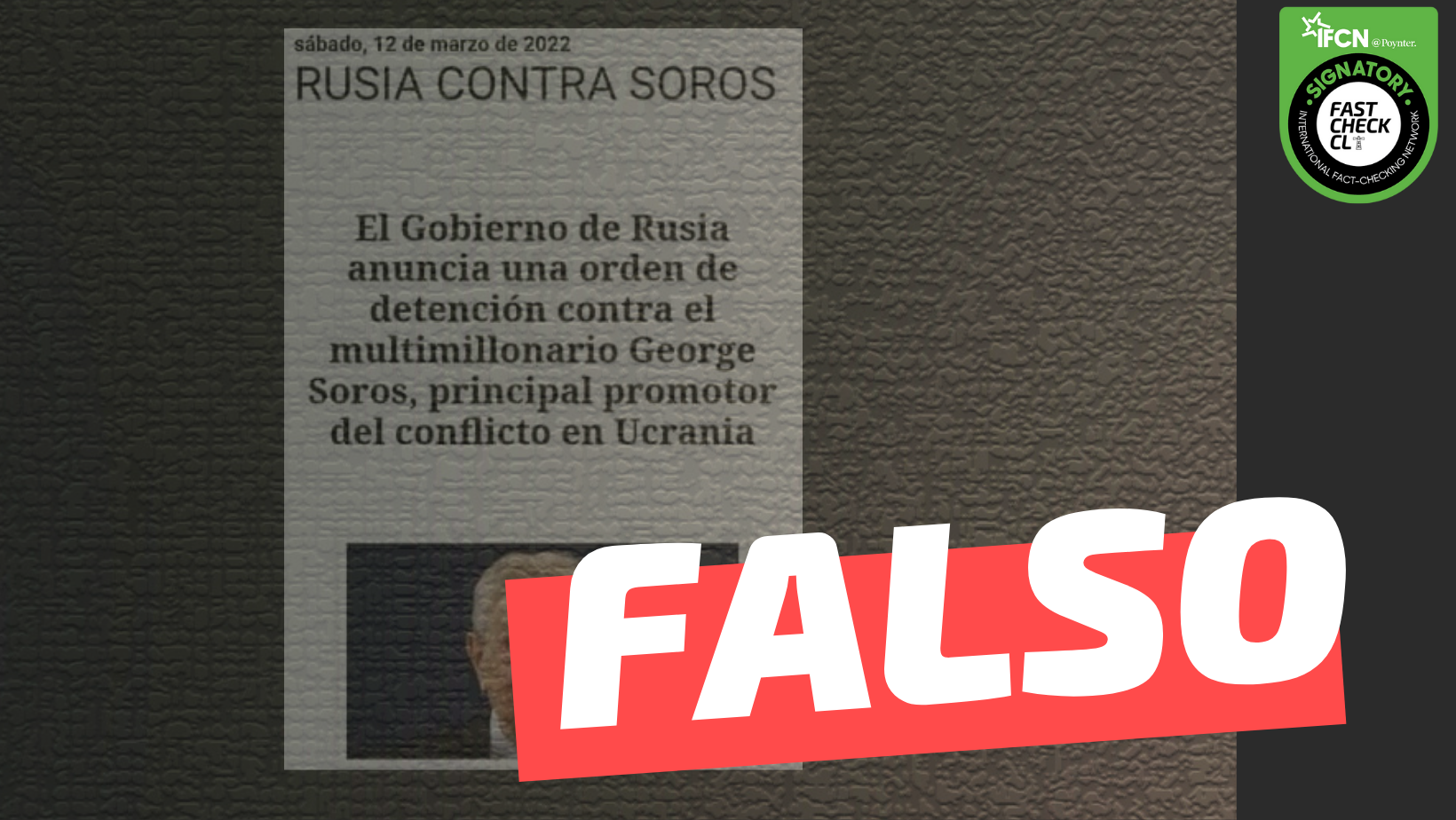 Read more about the article “El Gobierno de Rusia anuncia una orden de detención contra el multimillonario George Soros, principal promotor del conflicto en Ucrania”: #Falso