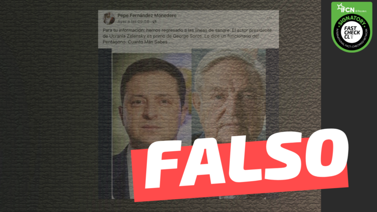 Read more about the article “El actor presidente de Ucrania Zelensky es primo de George Soros. Lo dice un funcionario del Pent谩gono”: #Falso