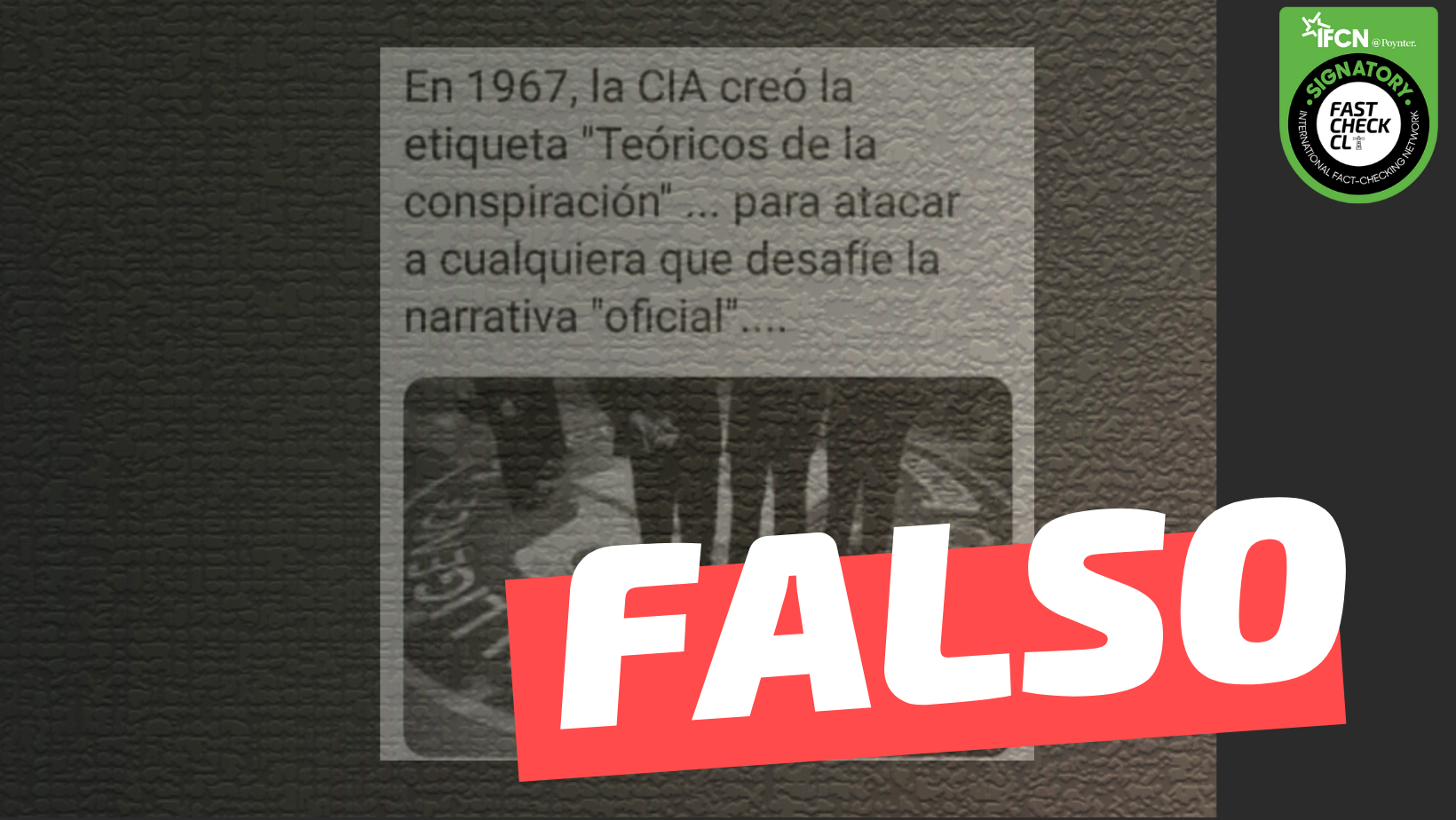 You are currently viewing “En 1967 la CIA creó la etiqueta de teórico de la conspiración para atacar a quienes desafiaban la narrativa oficial”: #Falso