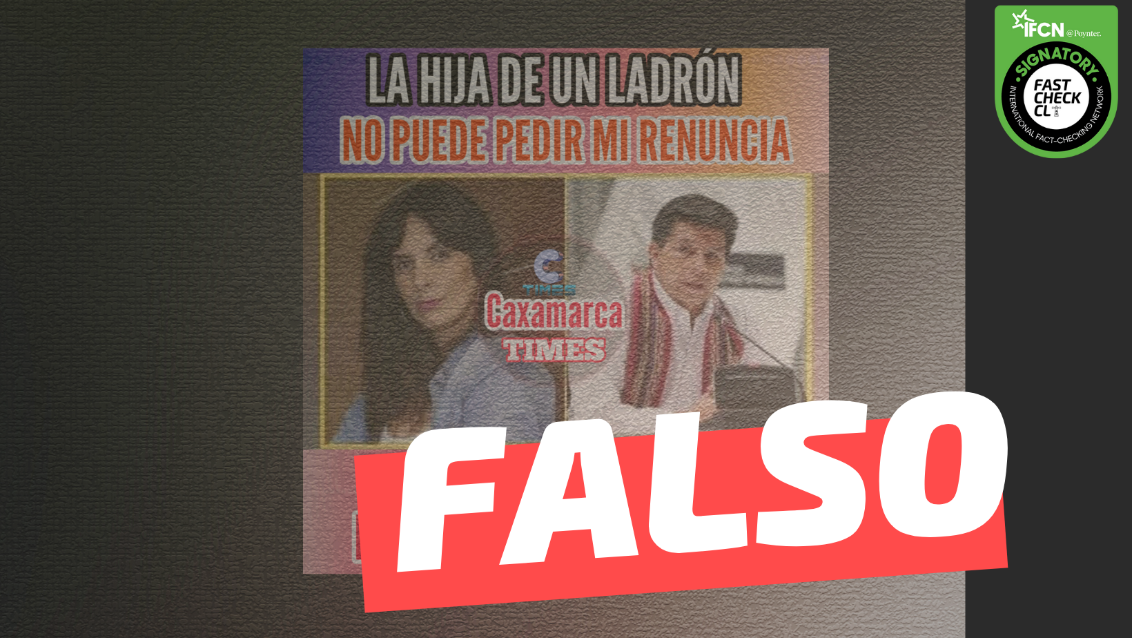 You are currently viewing Pedro Castillo, Presidente de Perú: “La hija de un ladrón no puede pedir mi renuncia”: #Falso