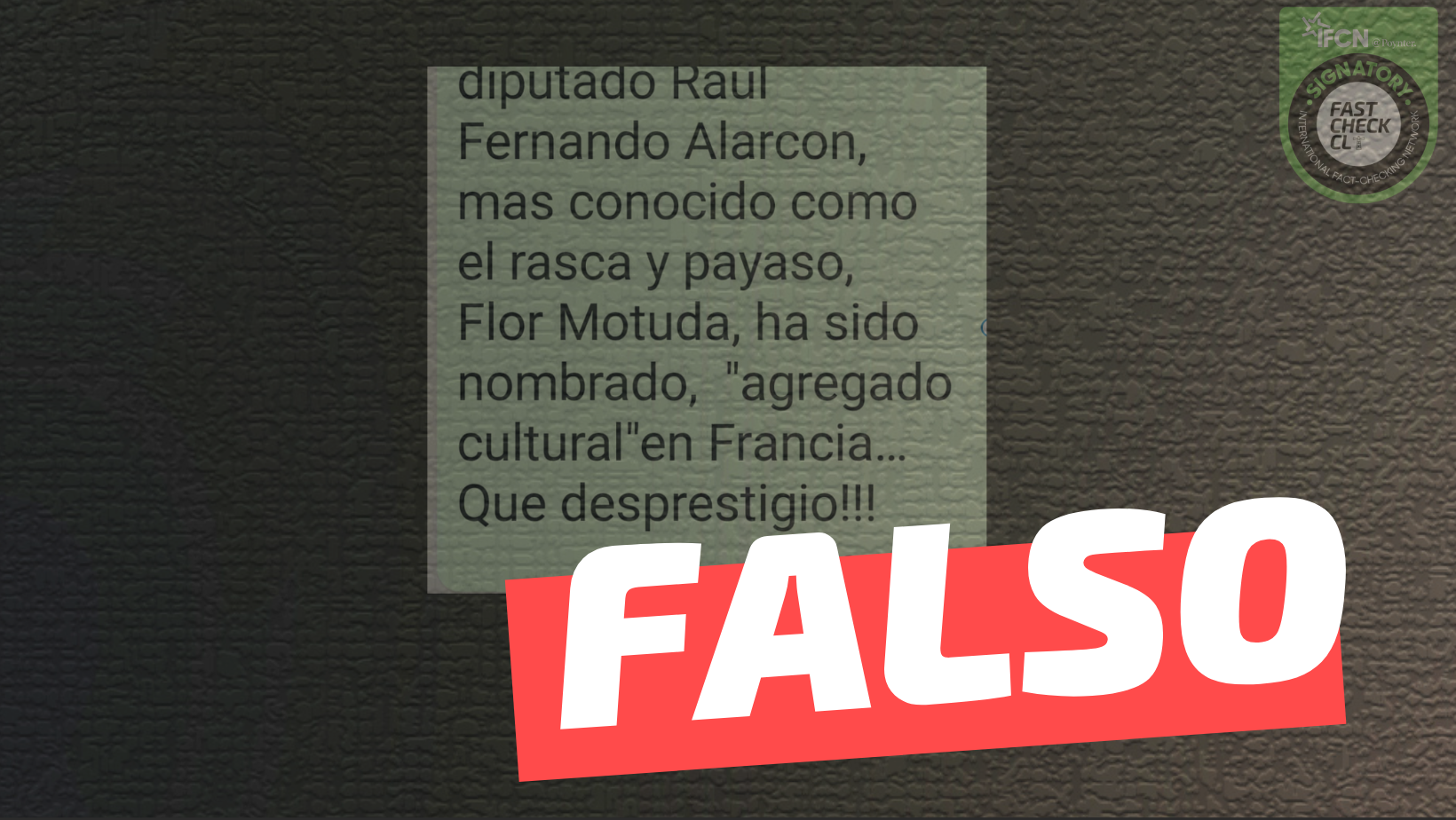 You are currently viewing “Diputado Raúl Fernando Alarcón, más conocido como (…) Florcita Motuda, ha sido nombrado ‘agregado cultural’ en Francia”: #Falso