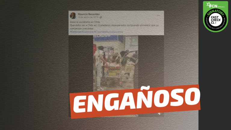 Read more about the article Viral en Colombia sobre el inicio del socialismo y la escasez de productos en Chile: #Engañoso