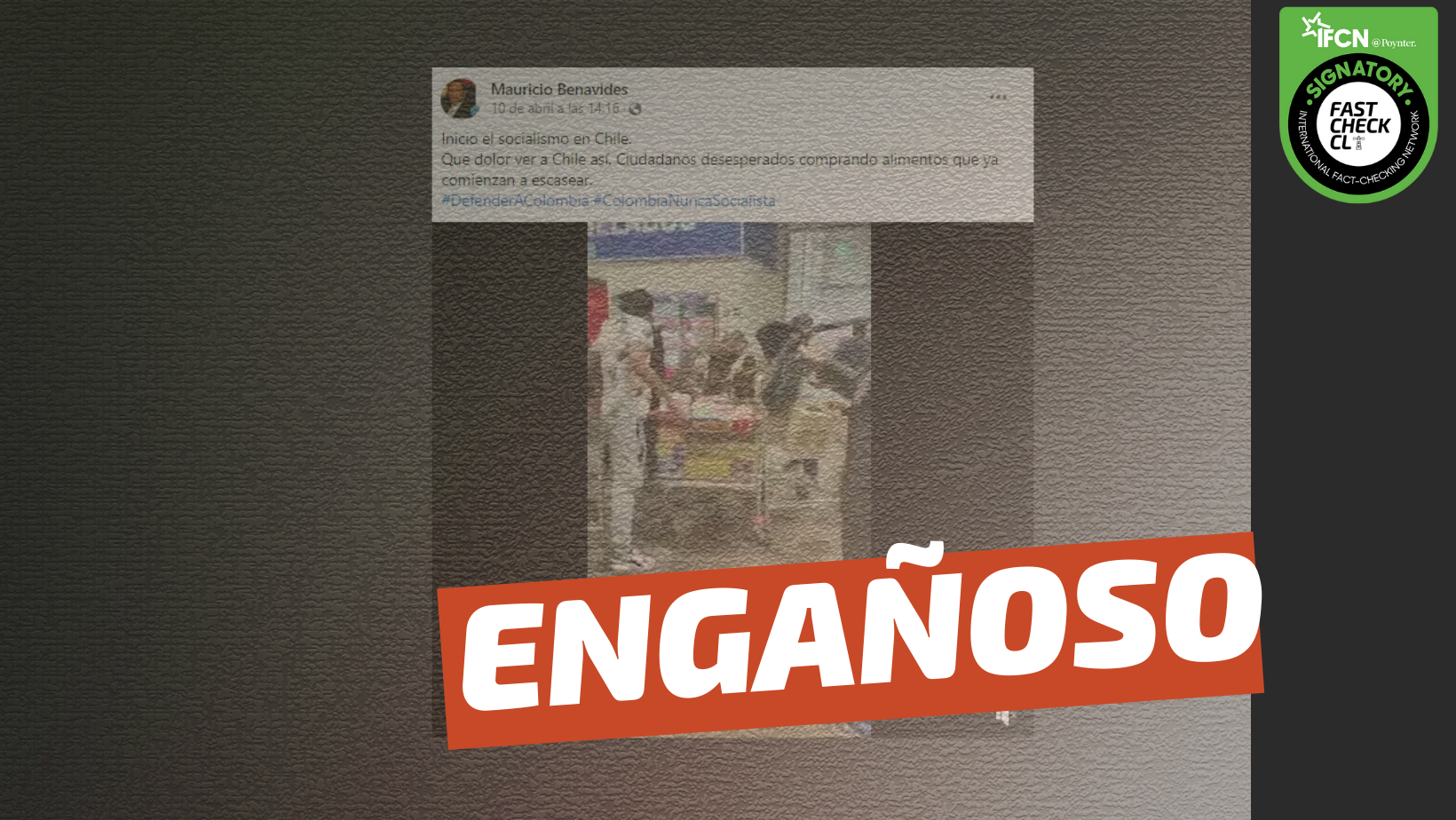 You are currently viewing Viral en Colombia sobre el inicio del socialismo y la escasez de productos en Chile: #Engañoso