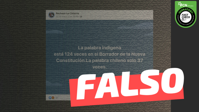 Read more about the article “La palabra indígena está 124 veces en el borrador de la nueva Constitución. La palabra chileno solo 37 veces”: #Falso