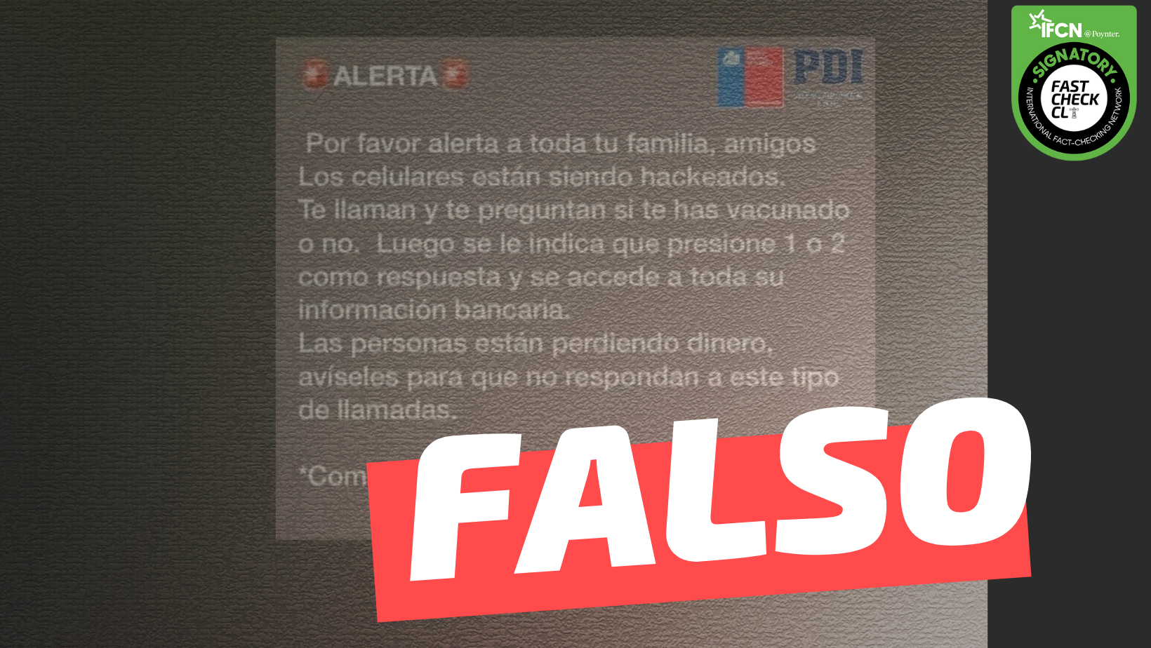 You are currently viewing Comunicado del Ministerio de la Mujer y la PDI: “Los celulares están siendo hackeados. Te llaman y te preguntan si te has vacunado o no. Luego se le indica que presiones 1 o 2 como respuesta y accede a toda su información bancaria (…)”: #Falso