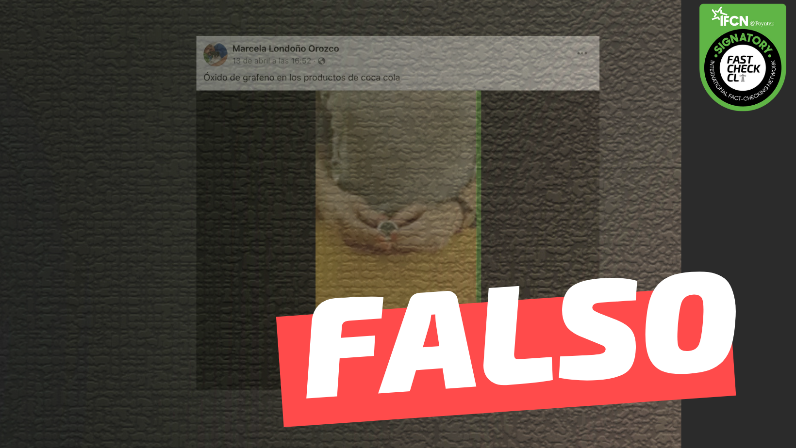You are currently viewing (Video) “óxido de grafeno en los productos de Coca-Cola”: #Falso