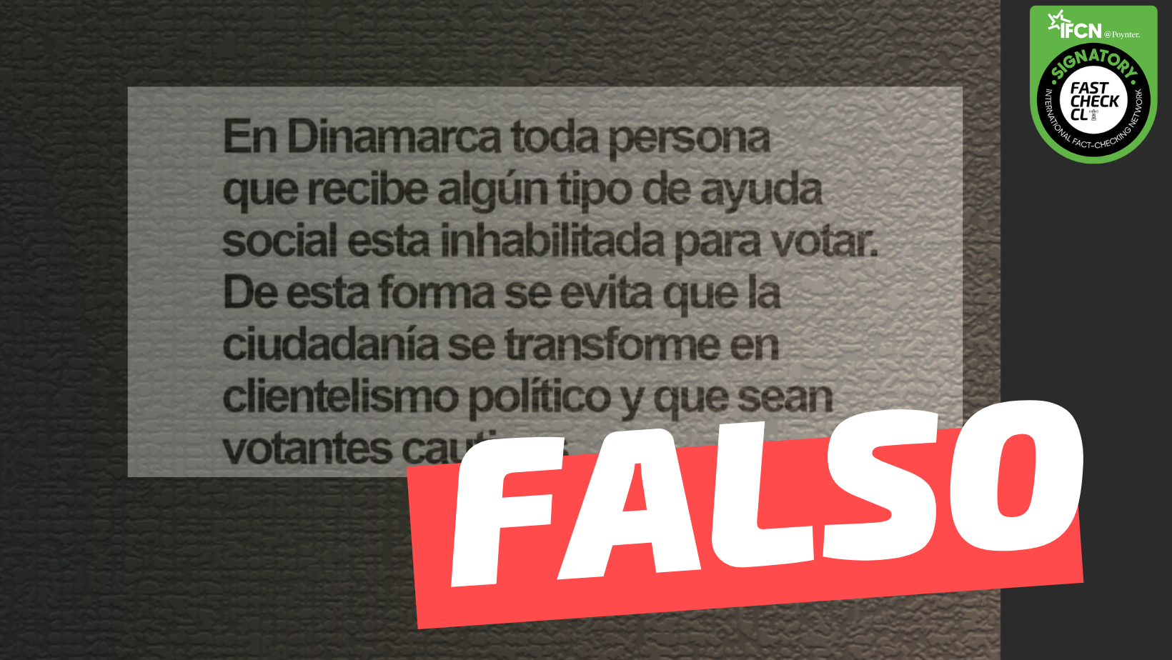 You are currently viewing “En Dinamarca toda persona que recibe algún tipo de ayuda social está inhabilitada para votar (…): #Falso