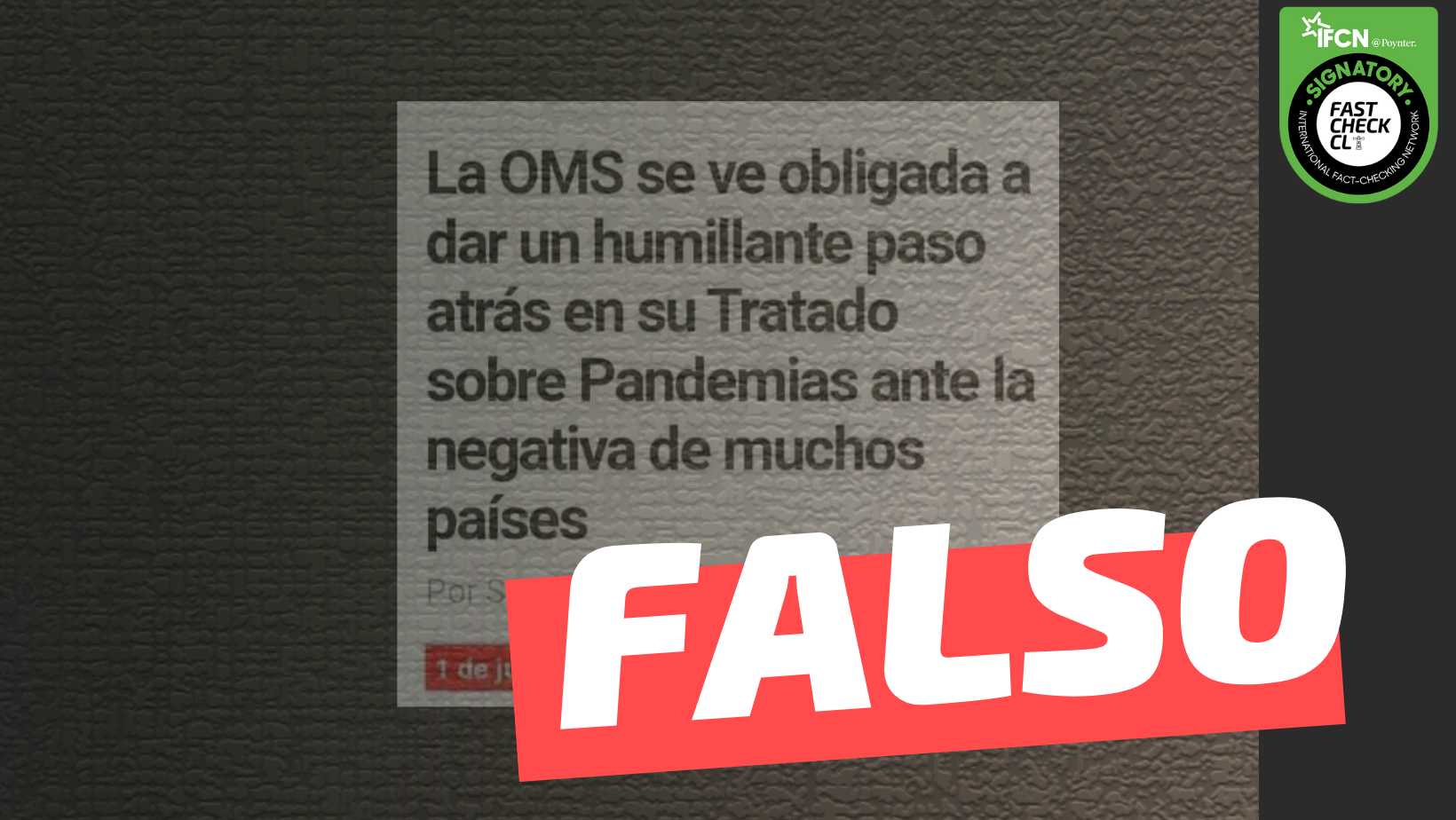 You are currently viewing “La OMS se ve obligada a dar un humillante paso atrás en su tratado sobre pandemias ante la negativa de muchos países”: #Falso