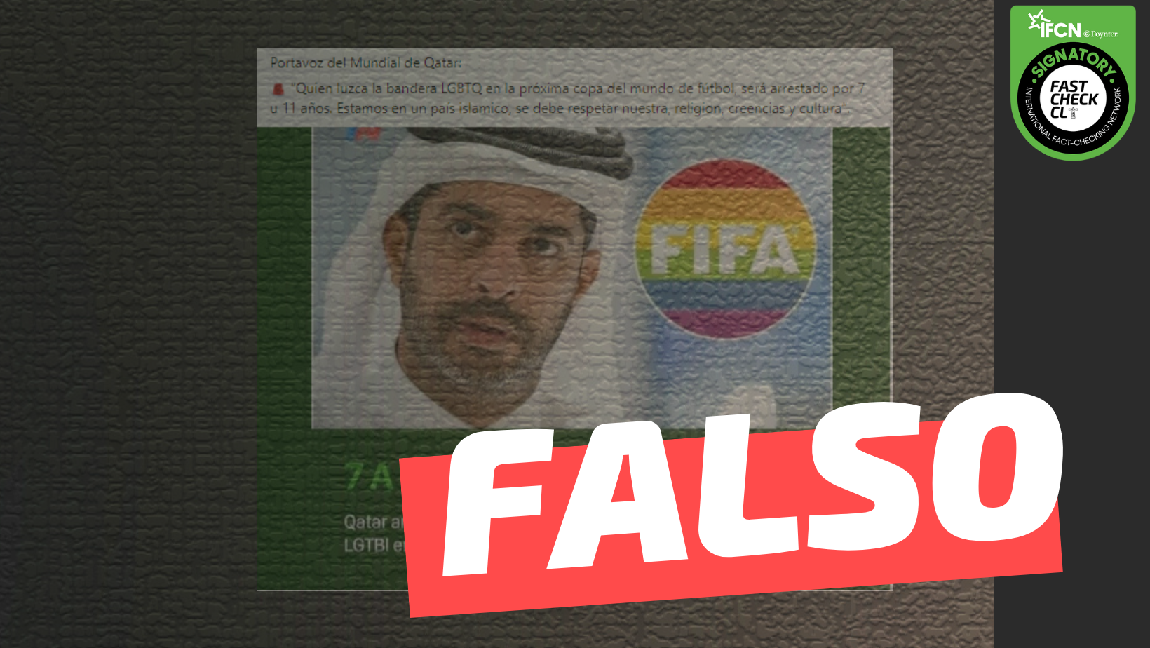 You are currently viewing Portavoz del Mundial de Qatar 2022: “Quien luzca la bandera LGBTQ en la próxima copa del mundo de fútbol, será arrestado por 7 u 11 años”: #Falso