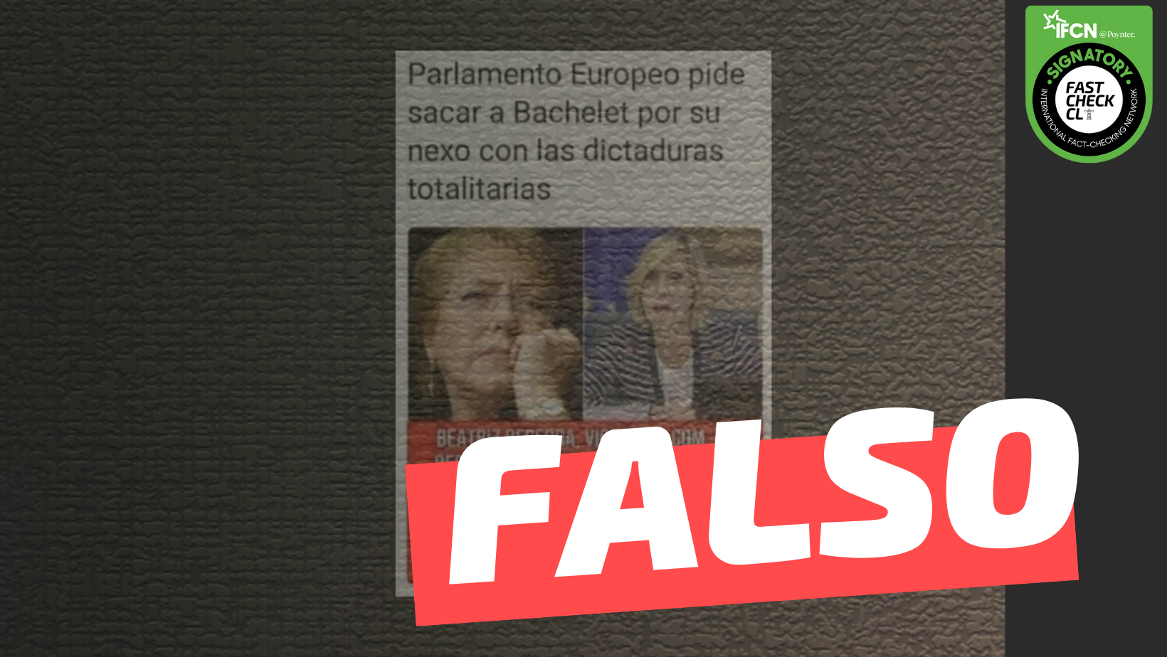 You are currently viewing “Parlamento Europeo pide sacar a Bachelet por su nexo con las dictaduras totalitarias”: #Falso