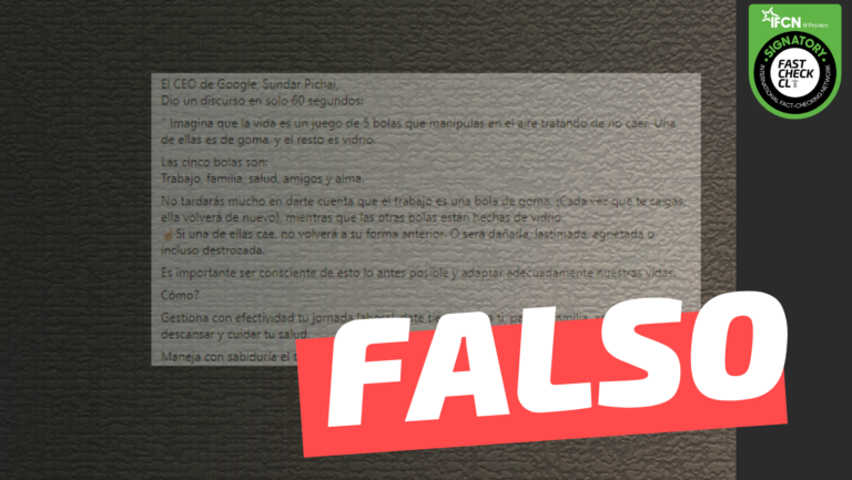 Read more about the article CEO de Google: “Imagina que la vida es un juego de 5 bolas que manipulas en el aire tratando de no caer. Una de ellas es de goma, y el resto es vidrio”: #Falso