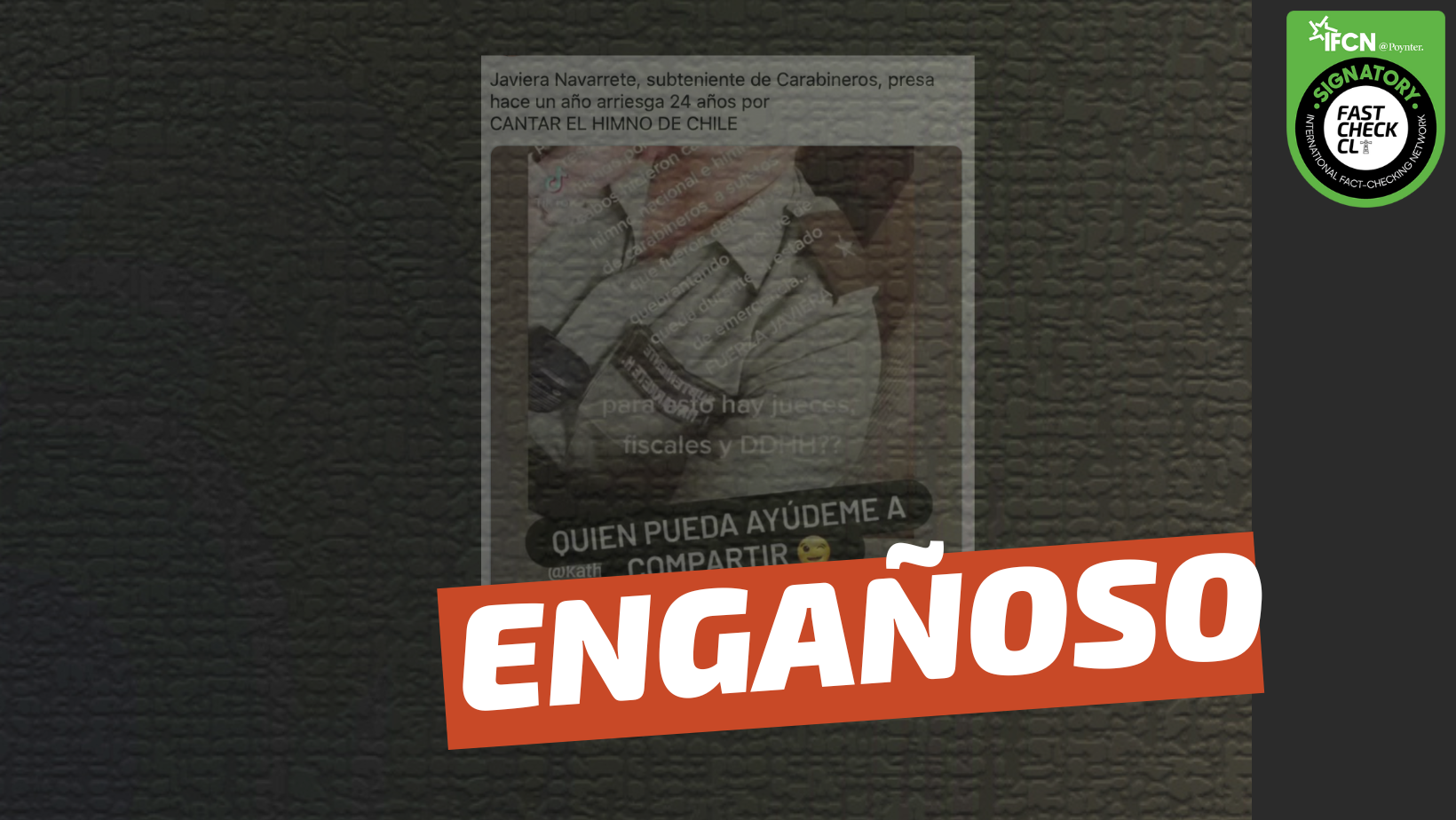 You are currently viewing “Javiera Navarrete, subteniente de Carabineros, presa hace un año, arriesga 24 años por cantar el himno nacional”: #Engañoso